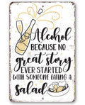 Alcohol No Great Story - Metal Sign
