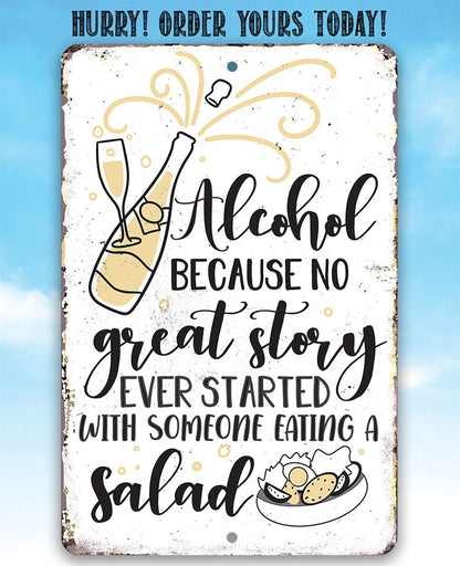 Alcohol No Great Story - Metal Sign