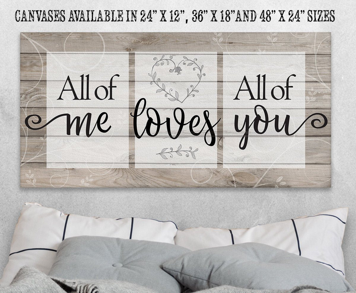 All Of Me Loves All Of You - Canvas