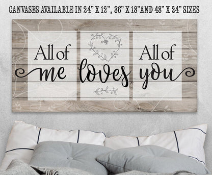 All Of Me Loves All Of You - Canvas