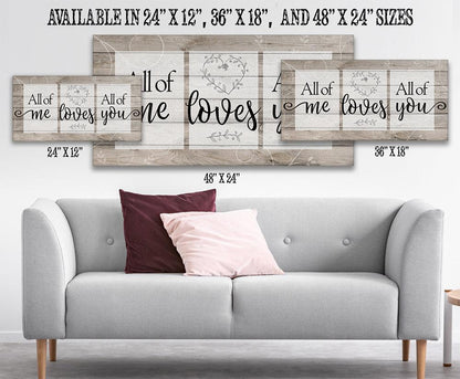 All Of Me Loves All Of You - Canvas