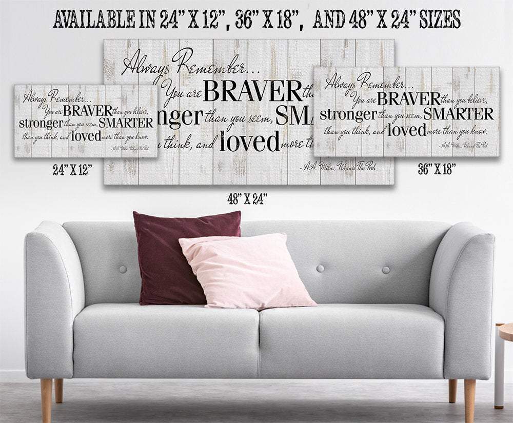 Always Remember You Are Braver - Canvas