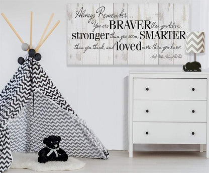 Always Remember You Are Braver - Canvas