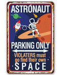 Astronaut Parking - Metal Sign