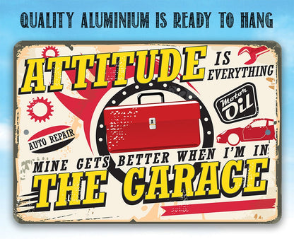 Attitude Gets Better When I'm In The Garage - Metal Sign