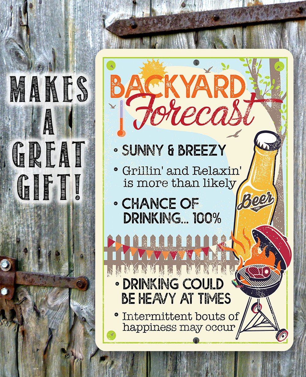Backyard Forecast - Metal Sign