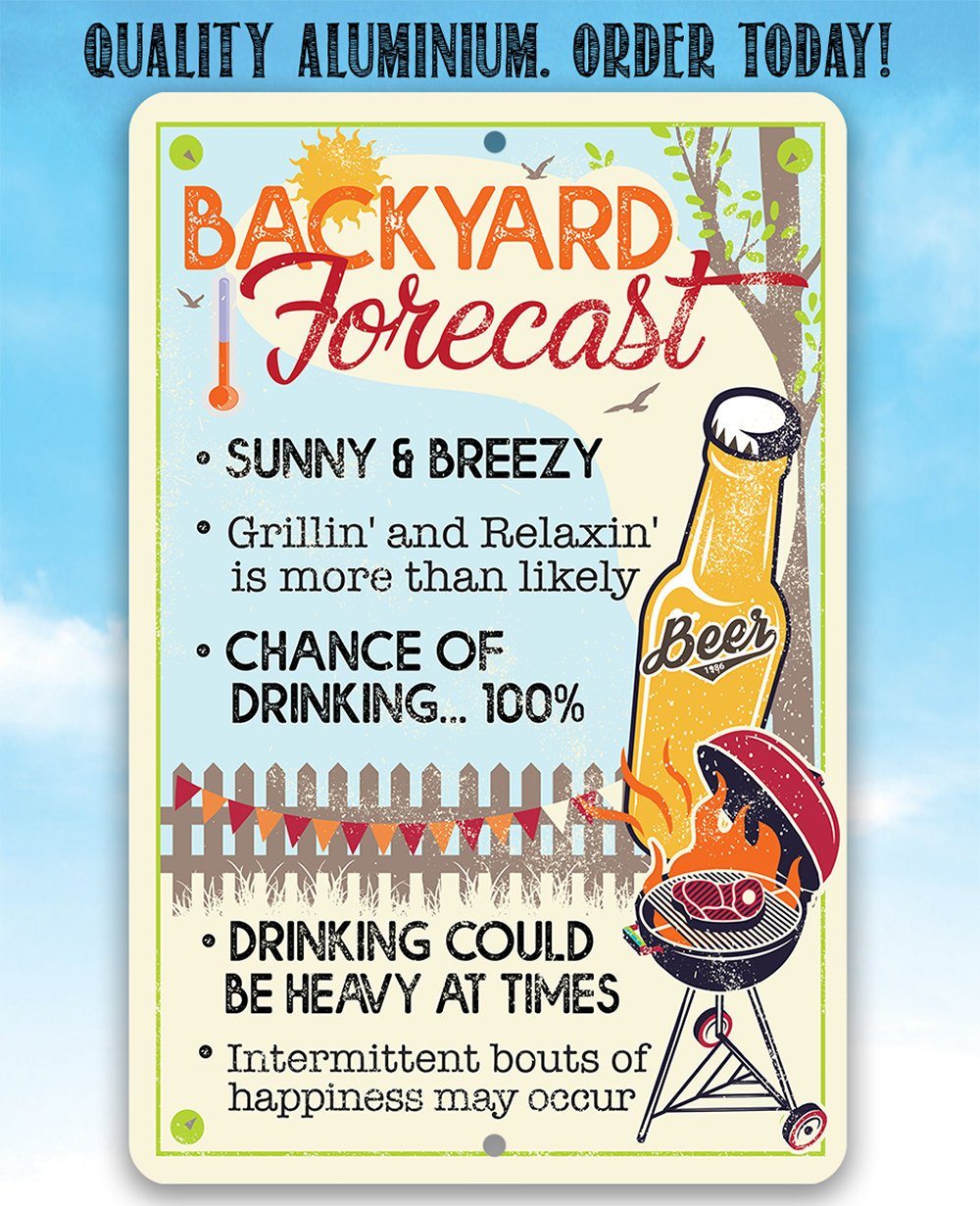 Backyard Forecast - Metal Sign