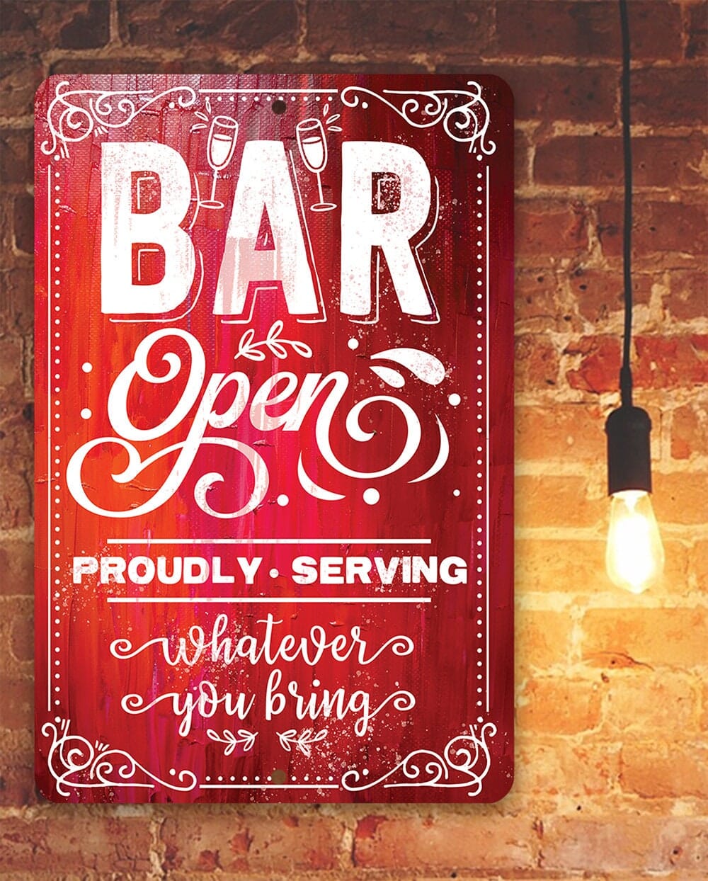 Bar Open, Proudly Serving Whatever You Bring - Metal Sign