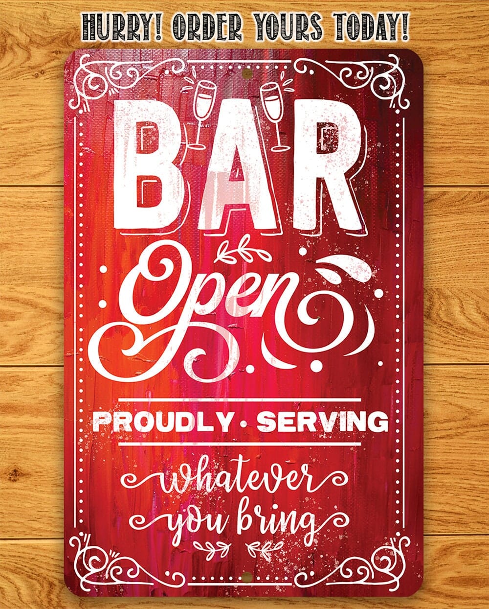Bar Open, Proudly Serving Whatever You Bring - Metal Sign