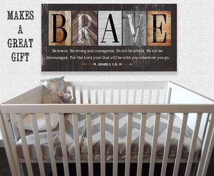 Be Brave Be Strong - Canvas