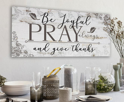 Be Joyful Pray Always - Canvas