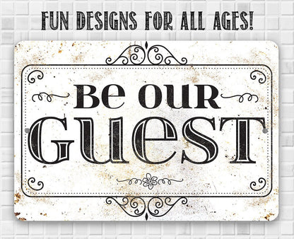 Be Our Guest - Metal Sign