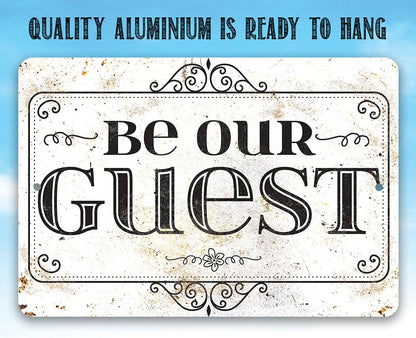 Be Our Guest - Metal Sign