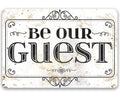 Be Our Guest - Metal Sign