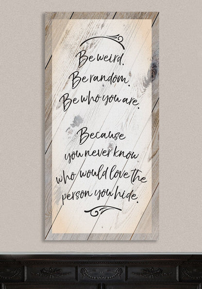 Be Weird Be Random - Canvas