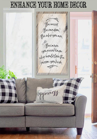 Be Weird Be Random - Canvas