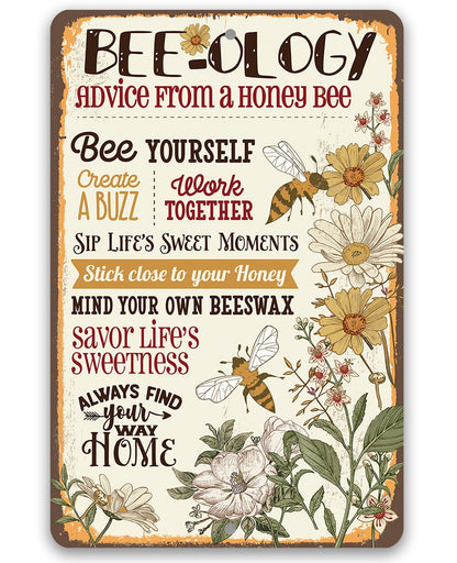 BEE-ology, Advice From a Honey Bee - Metal Sign