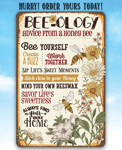 BEE-ology, Advice From a Honey Bee - Metal Sign