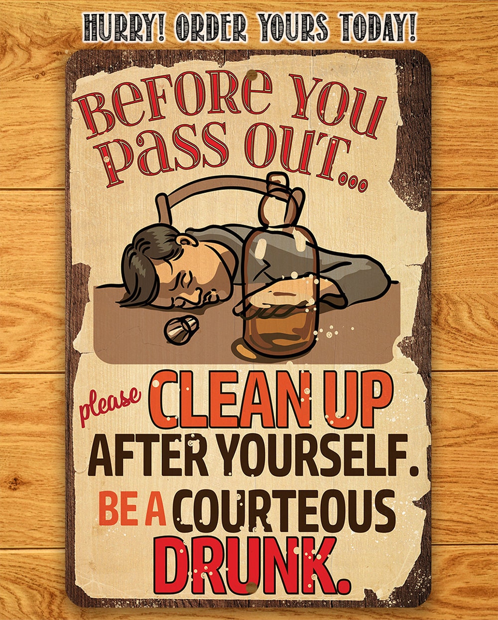 Before You Pass Out, Please Clean Up - Metal Sign