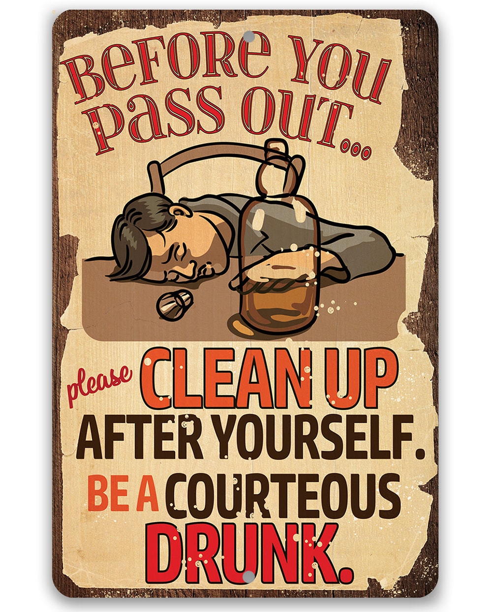Before You Pass Out, Please Clean Up - Metal Sign