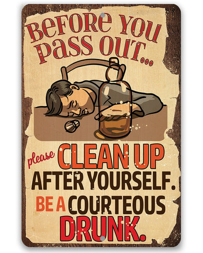 Before You Pass Out, Please Clean Up - Metal Sign