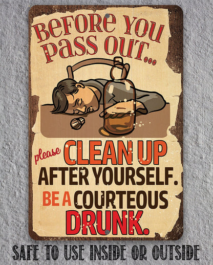 Before You Pass Out, Please Clean Up - Metal Sign