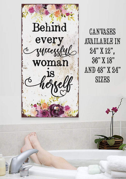 Behind Every Successful Woman - Canvas