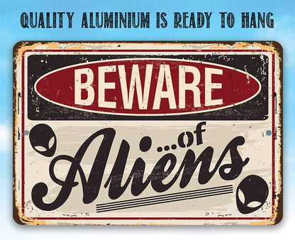 Beware of Aliens - Metal Sign