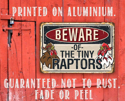 Beware Tiny Raptors -Metal Sign