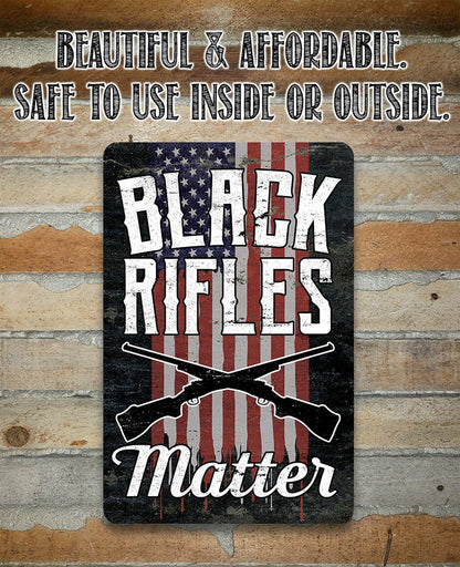 Black Rifles Matter- Metal Sign