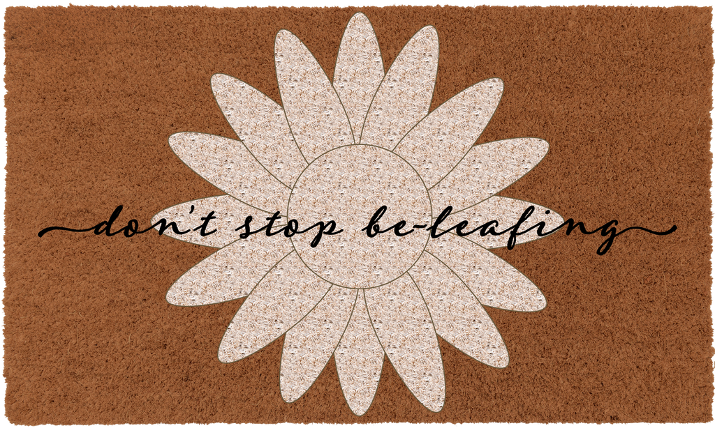 Don't stop be-leafing