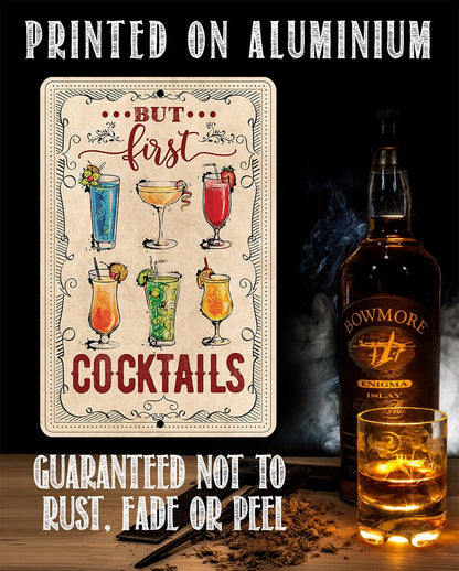 But First Cocktails - Metal Sign