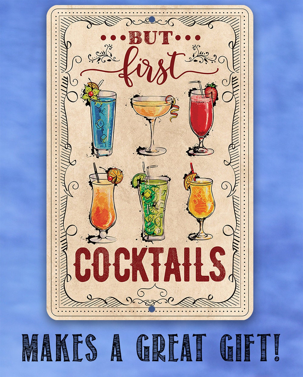 But First Cocktails - Metal Sign