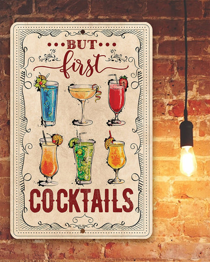But First Cocktails - Metal Sign