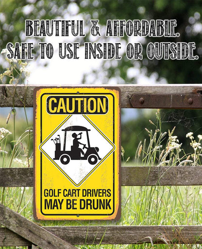 Caution Golf Cart Drivers - Metal Sign