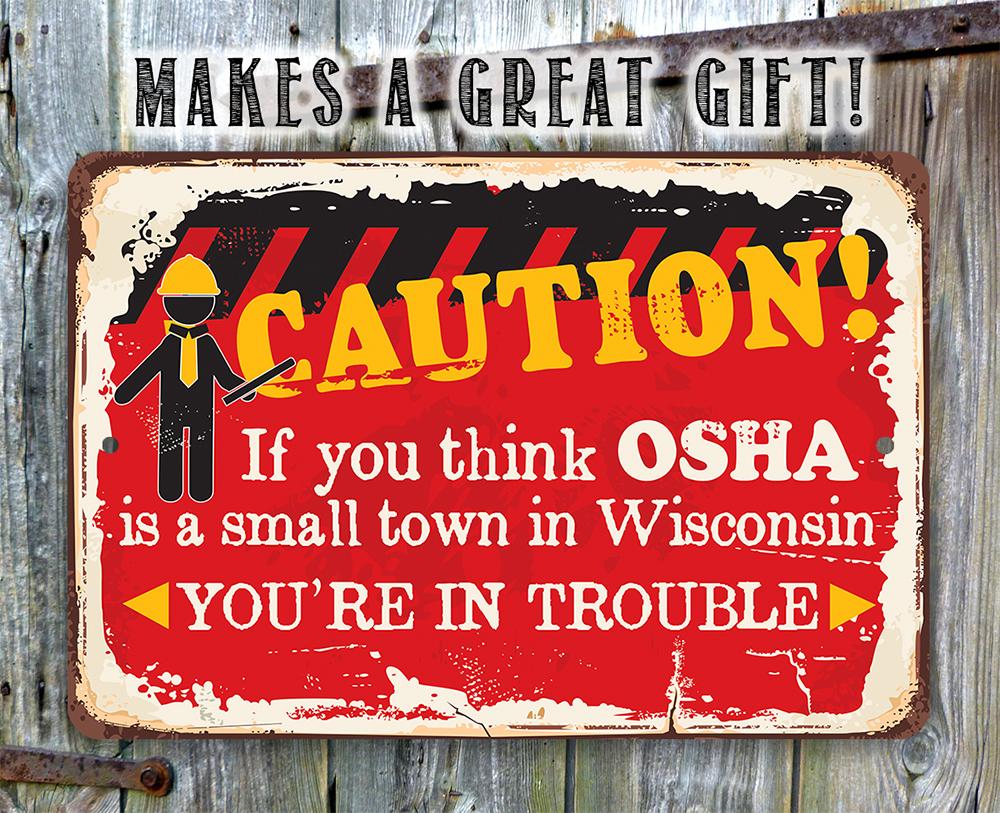 Caution If You Think OSHA - Metal Sign