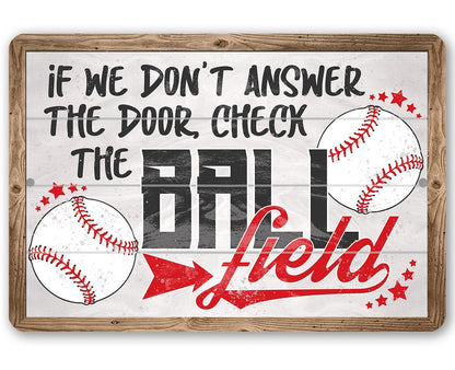 Check The Ball Field - Metal Sign