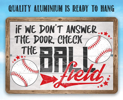 Check The Ball Field - Metal Sign