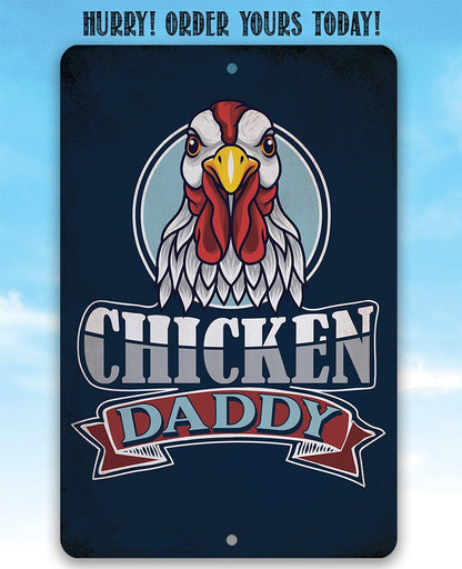 Chicken Daddy - Metal Sign