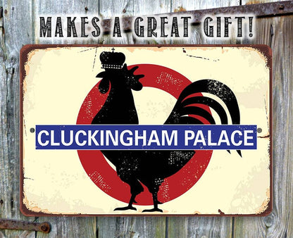 Cluckingham Palace - Metal Sign