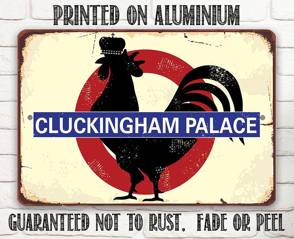 Cluckingham Palace - Metal Sign