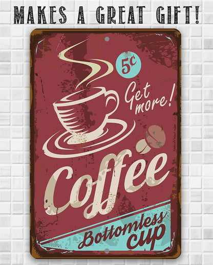 Coffee Bottomless Cup - Metal Sign