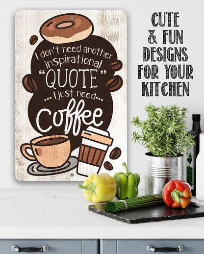 Coffee Inspirational Quote - Metal Sign