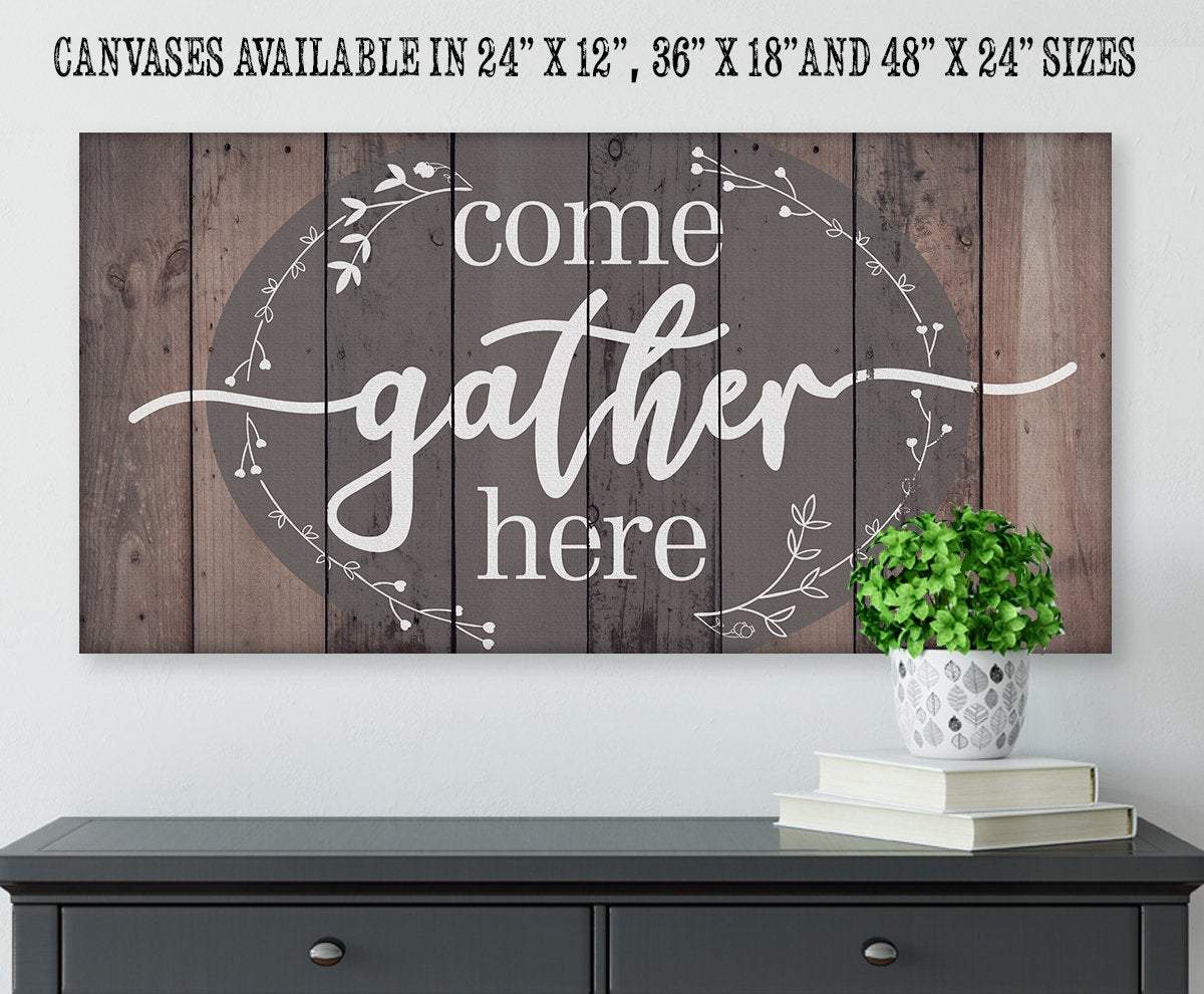 Come Gather Here - Canvas