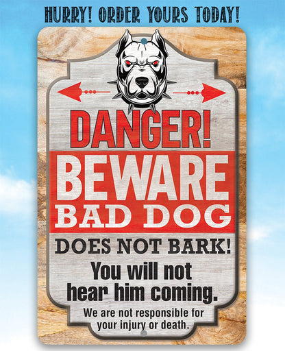 Danger! Beware Bad Dog, Does Not Bark - Metal Sign