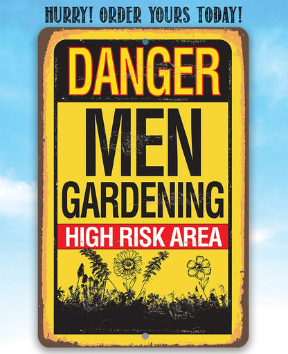 Danger, Men Gardening High-Risk Area - Metal Sign