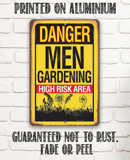 Danger, Men Gardening High-Risk Area - Metal Sign