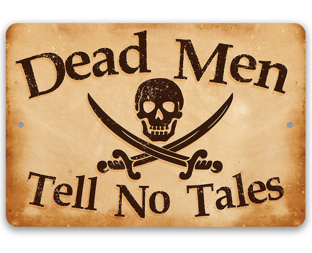 Dead Men Tell No Tales - Metal Sign