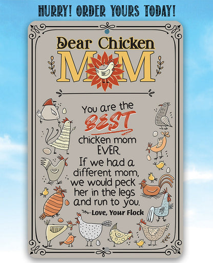 Dear Chicken Mom - Metal Sign
