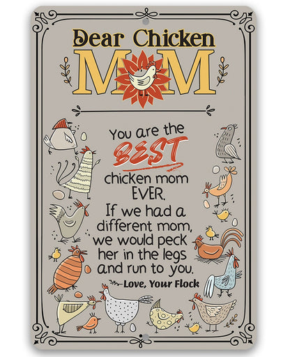 Dear Chicken Mom - Metal Sign